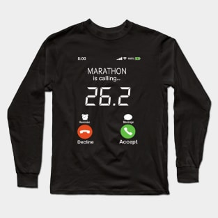 26.2 Marathon Is Calling Long Sleeve T-Shirt